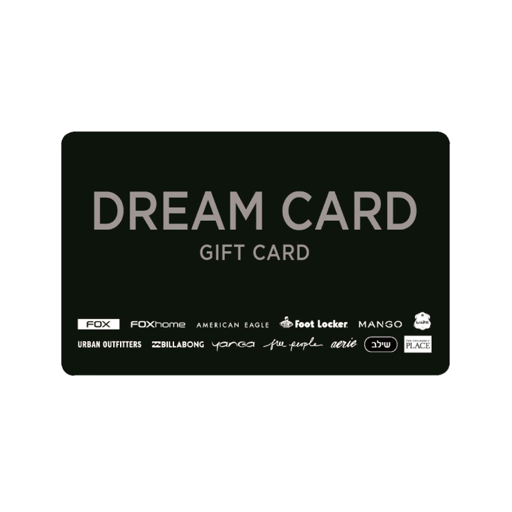 DREAM CARD בשווי 150 ₪ מתנה